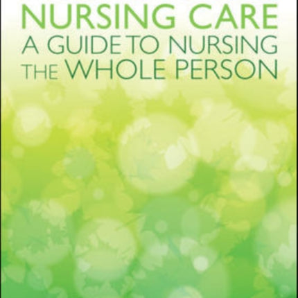 Psychosocial Nursing Care: A Guide to Nursing the Whole Person