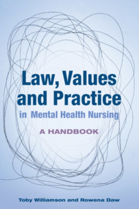 Law, Values and Practice in Mental Health Nursing: A Handbook