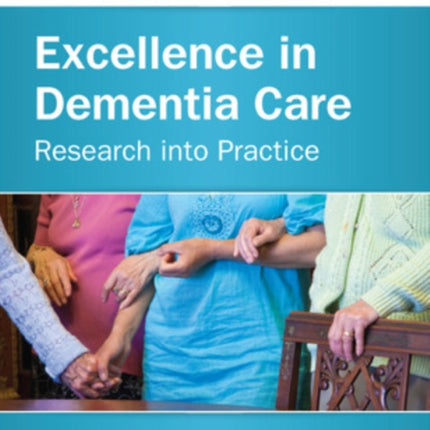 Excellence in Dementia Care: Research into Practice