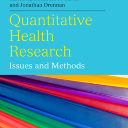 Quantitative Health Research: Issues and Methods