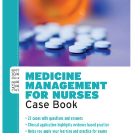 Medicine Management for Nurses: Case Book