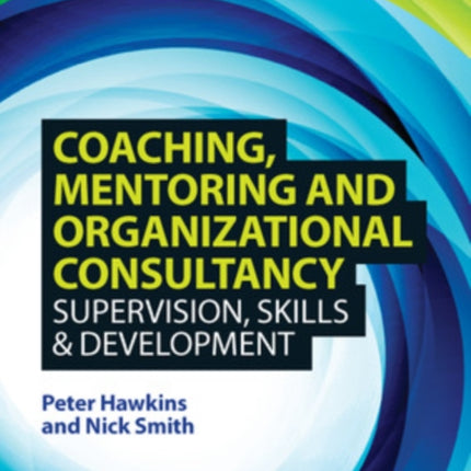 Coaching, Mentoring and Organizational Consultancy: Supervision, Skills and Development