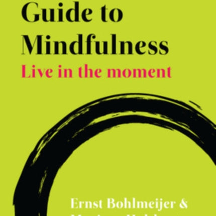 A Beginner's Guide to Mindfulness: Live in the Moment