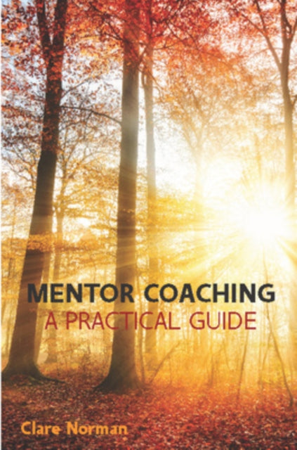 Mentor Coaching: A Practical Guide