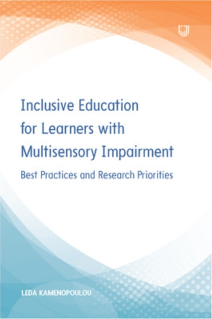 Inclusive Education for Learners with Multisensory Impairment: Best Practices and Research Priorities