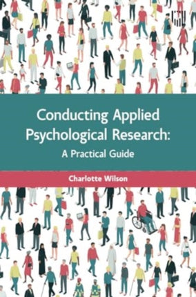 Conducting Applied Psychological Research: A Guide for Students and Practitioners