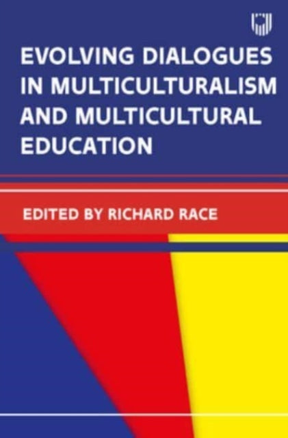 Evolving Dialogues in Multiculturalism and Multicultural Education