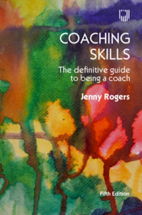 Coaching Skills The Definitive Guide to being a Coach 5e