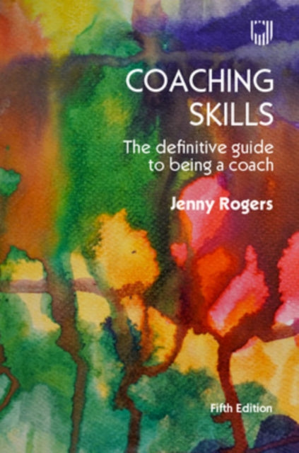 Coaching Skills The Definitive Guide to being a Coach 5e