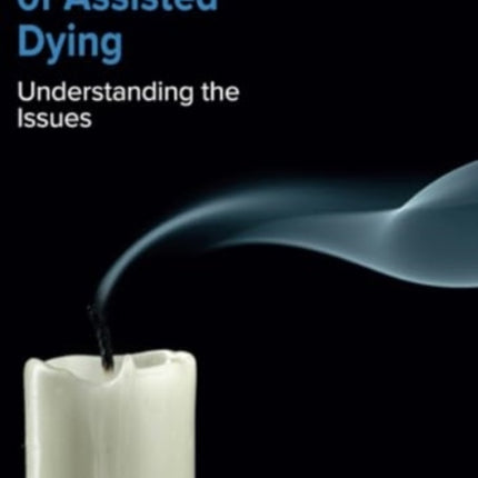 The Reality of Assisted Dying Understanding the
