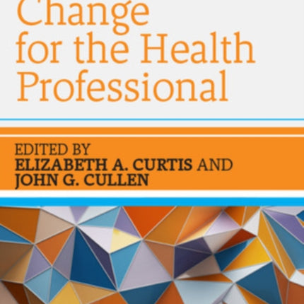 Leadership and Change for the Health Professional