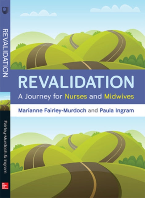 Revalidation: A journey for nurses and midwives