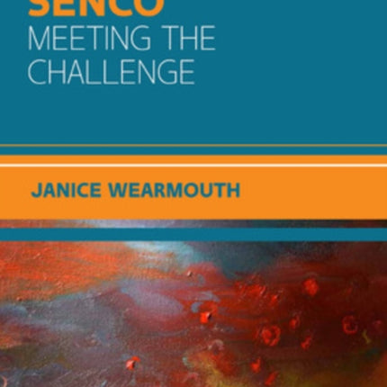 The Effective SENCO: Meeting the Challenge