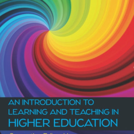 An Introduction to Learning and Teaching in Higher Education