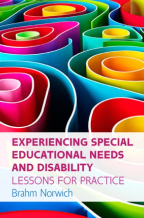 Experiencing Special Educational Needs and Disability: Lessons for Practice