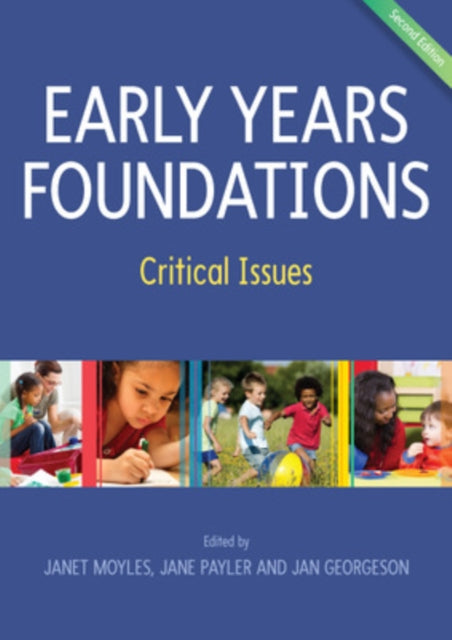 Early Years Foundations: Critical Issues