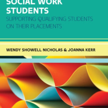 Practice Educating Social Work Students: Supporting qualifying students on their placements