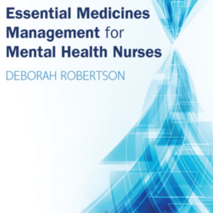 Essential Medicines Management for Mental Health Nurses