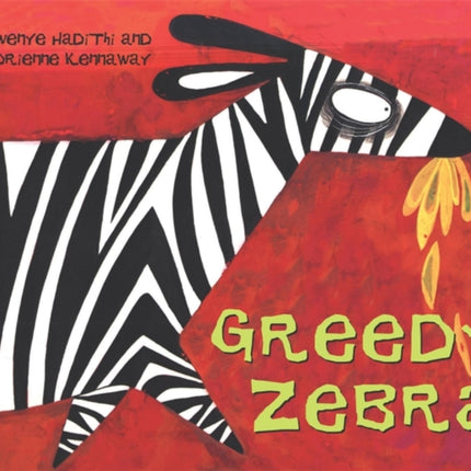 African Animal Tales Greedy Zebra