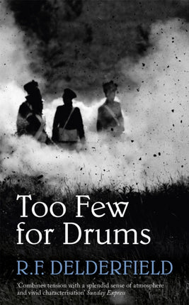 Too Few for Drums: A grand tale of adventure set during the Napoleonic Wars