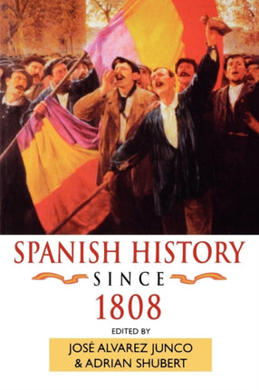 Spanish History Since 1808 Hodder Arnold