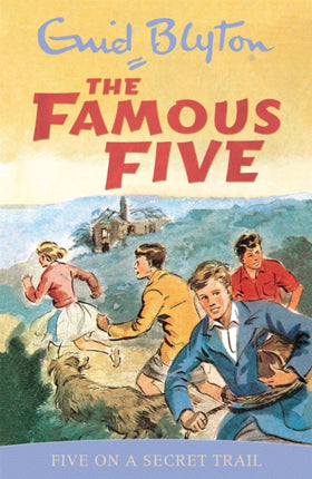 Famous Five: Five On A Secret Trail: Book 15