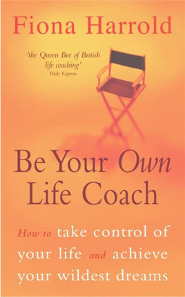 Be Your Own Life Coach How to Take Control of
