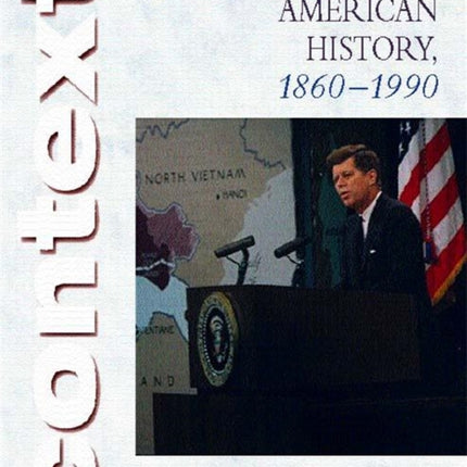 Access to History Context: An Introduction to American History, 1860-1990