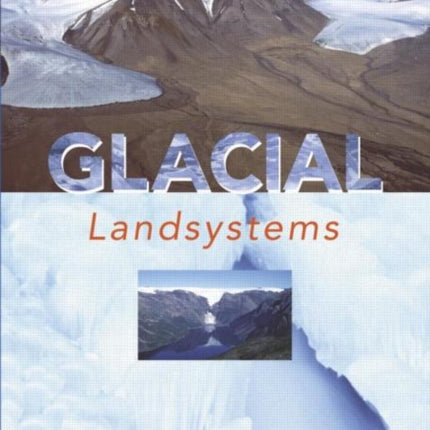 GLACIAL LANDSYSTEMS