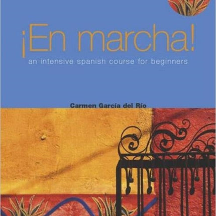 En Marcha An Intensive Spanish Course for