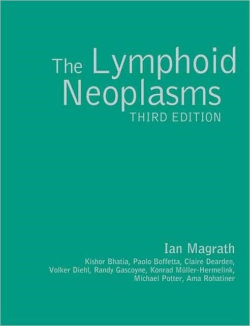 The Lymphoid Neoplasms 3ed