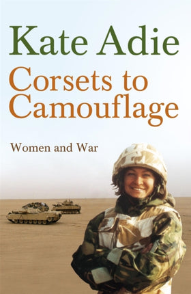 Corsets To Camouflage: Women and War