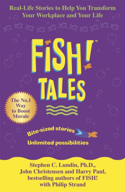 Fish Tales: Real stories to help transform your workplace and your life