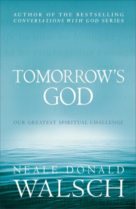 Tomorrow's God: Our Greatest Spiritual Challenge