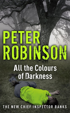 All the Colours of Darkness: DCI Banks 18