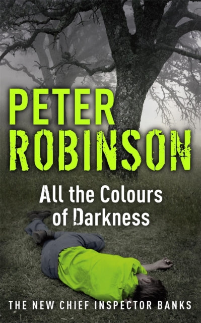 All the Colours of Darkness: DCI Banks 18