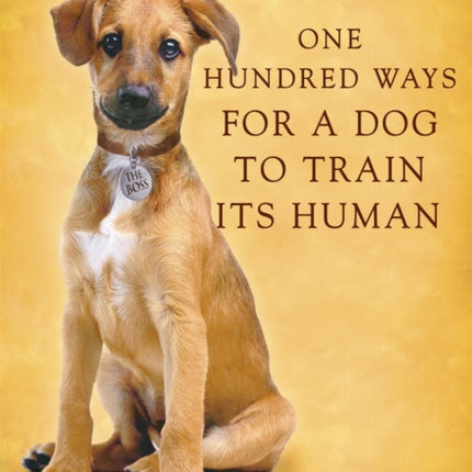 One Hundred Ways for a Dog to Train Its Human