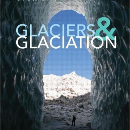 Glaciers and Glaciation 2nd edition