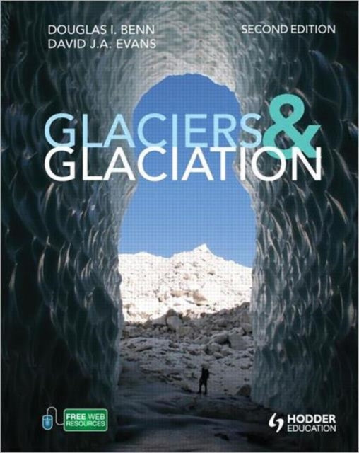 Glaciers and Glaciation 2nd edition