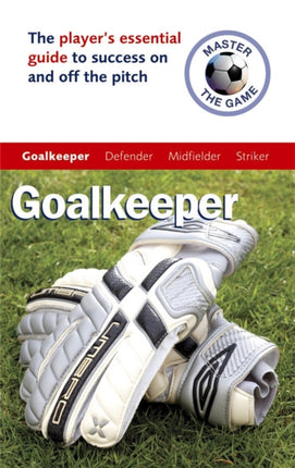 Master the Game Goalkeeper