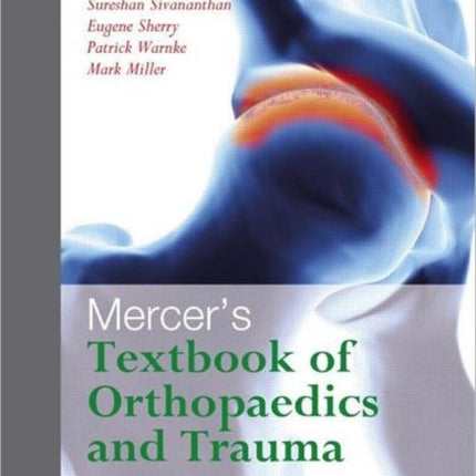 Mercer's Textbook of Orthopaedics and Trauma Tenth edition