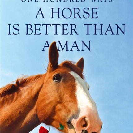 100 Ways a Horse is Better than a Man