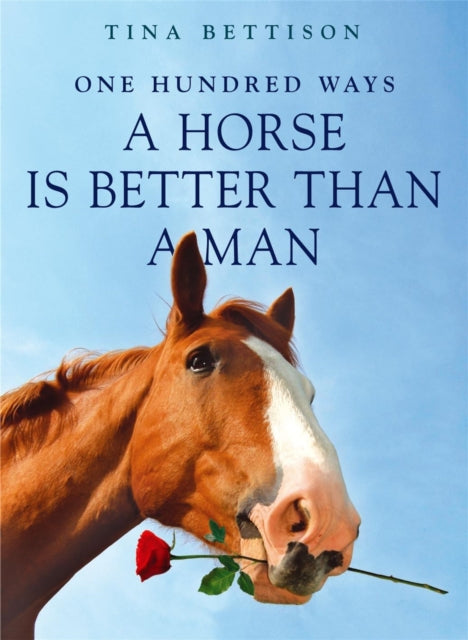 100 Ways a Horse is Better than a Man