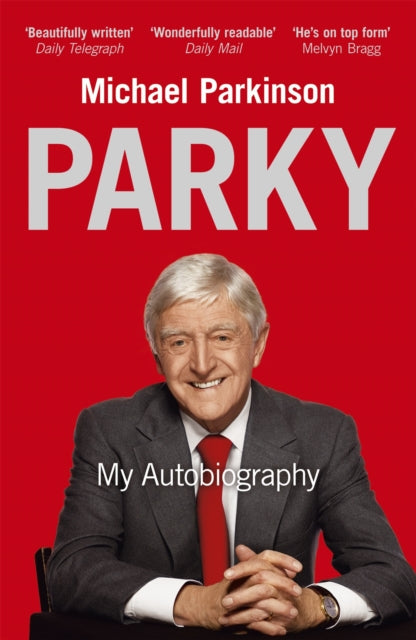 Parky: My Autobiography: A Full and Funny Life