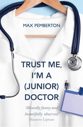 Trust Me Im a Junior Doctor