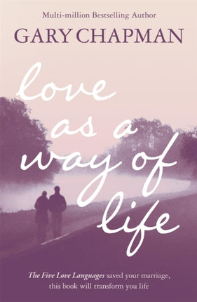 Love As A Way of Life