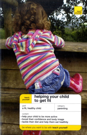 Teach Yourself Helping Your Child to Get Fit