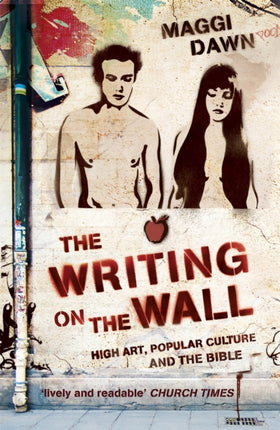 The Writing on the Wall: High Art, Popular Culture and the Bible