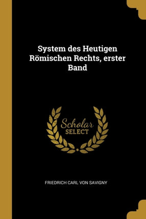 System des Heutigen Römischen Rechts erster Band