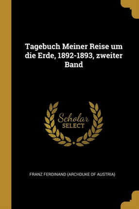 Tagebuch Meiner Reise um die Erde 18921893 zweiter Band